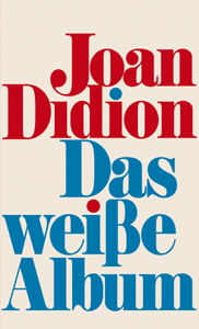 Joan Didion, Das weiße Album