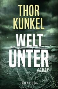 Thor Kunkel, Welt unter
