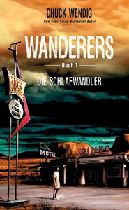 Chuck Wendig, Wanderers - Die Schlafwandler