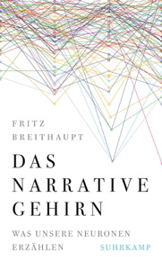 Fritz Breithaupt, Das narrative Gehirn